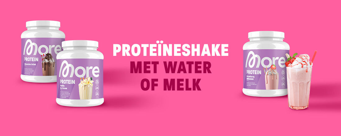 Proteïneshake met water of melk: wat is beter?